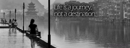 Life Is A Journey Facebook Covers